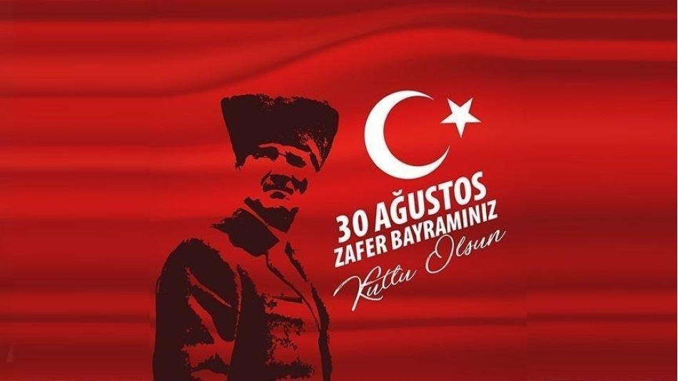 BAŞKANDAN 30 AĞUSTOS ZAFER BAYRAMI MESAJI